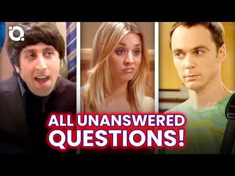 The Big Bang Theory: Top 20 Unanswered Questions |⭐ OSSA