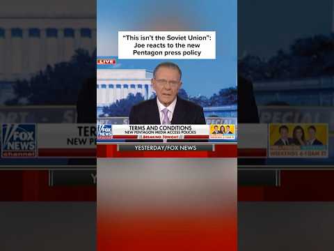 ‘This isn’t the Soviet Union’: Joe reacts to the new Pentagon press policy