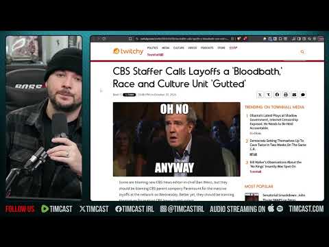 CBS Just NUKED Its Staff, CUT Woke Race Department After Bari Weiss Joins Company | Tim Pool