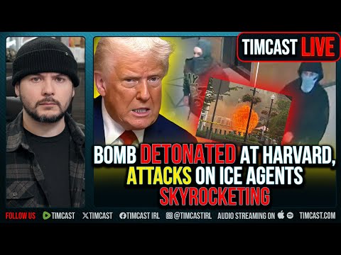 Bomb DETONATED At Harvard, Attacks On Ice Agents SKYROCKET | Tim Pool