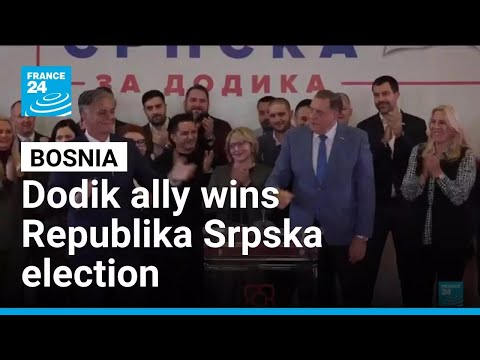 Bosnia: Dodik ally wins Republika Srpska election • FRANCE 24 English