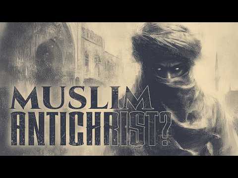 Will the Antichrist be a Muslim?