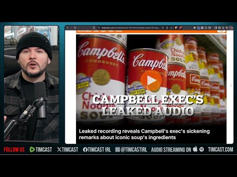 HILARIOUS Leaked Audio Of Campbell Exec Calls Their Food TRASH | Tim Pool