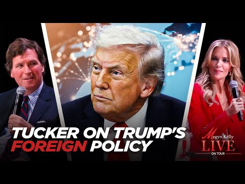 Tucker Carlson on Why He Disagrees with Trump’s Foreign Policy Priorities in His First Term So Far