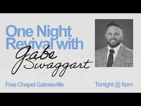 One-Night Revival with Gabe Swaggart @ Free Chapel With Pastor Jentezen Franklin