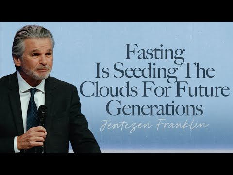 Fasting Is Seeding The Clouds For Future Generations | Fast 2026 | Jentezen Franklin