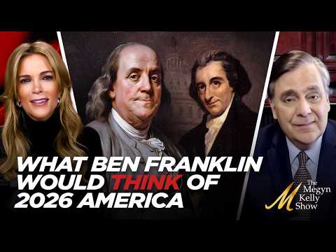 What Ben Franklin and Thomas Paine Would Think About America in 2026, with Jonathan Turley
