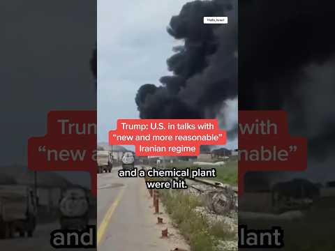 Trump: U.S. in talks with ‘new and more reasonable’ Iranian regime