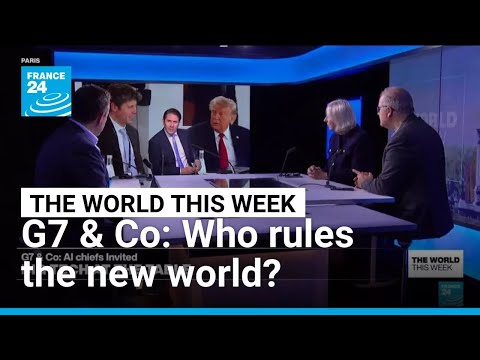 G7 & Co: Who rules the new world ? • FRANCE 24 English