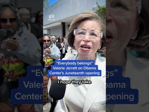 ‘Everybody belongs’: Valerie Jarrett on Obama Center’s Juneteenth opening