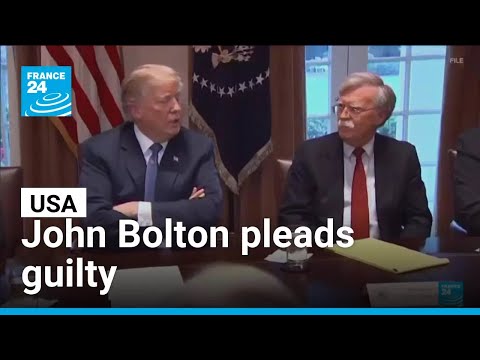John Bolton pleads guilty: Former US national security advisor misused classified information