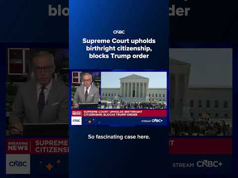 Supreme Court upholds birthright citizenship, blocks Trump order