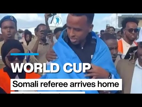 Somali World Cup referee denied entry to US arrives home to hero’s welcome • FRANCE 24 English