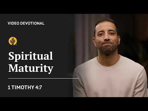 Spiritual Maturity | 1 Timothy 4:7 | Our Daily Bread Video Devotional