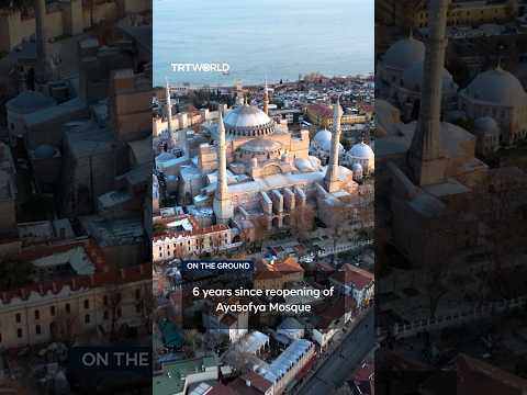 6 years after reopening of Ayasofya as a mosque