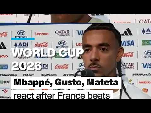 World Cup 2026: Mbappé, Gusto, Mateta react after France beats Sweden 3-0 • FRANCE 24 English