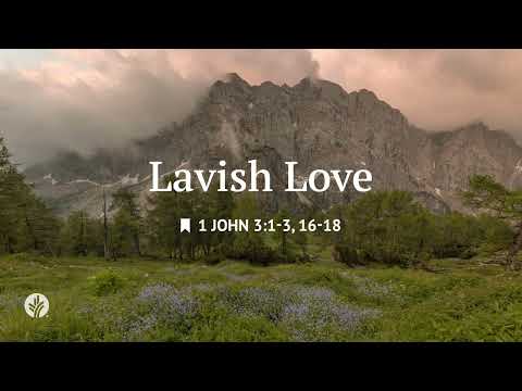 Lavish Love | Audio Reading | Our Daily Bread Devotional | July 5, 2026