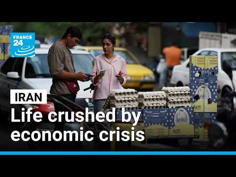 Iranians struggle as ongoing economic crisis shows no sign of abatting • FRANCE 24 English