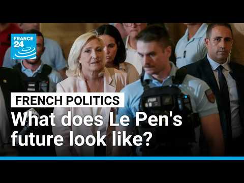 What are the different options for Marine Le Pen’s future? • FRANCE 24 English
