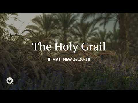 The Holy Grail | Audio Reading | Our Daily Bread Devotional | July 8, 2026