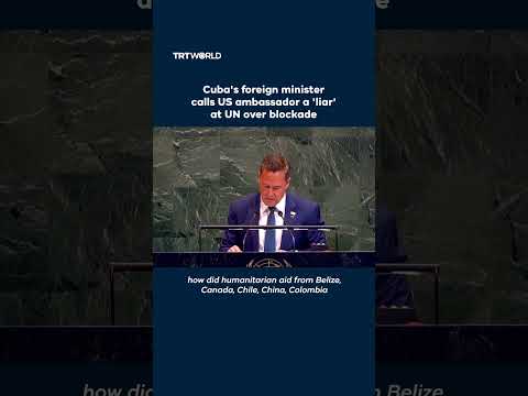 Cuba’s foreign minister calls US ambassador a ‘liar’ at UN over blockade