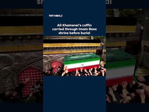 Ali Khamenei’s coffin carried through Imam Reza shrine before burial