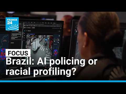 Brazil: Sao Paulo’s AI surveillance system accused of racial profiling • FRANCE 24 English