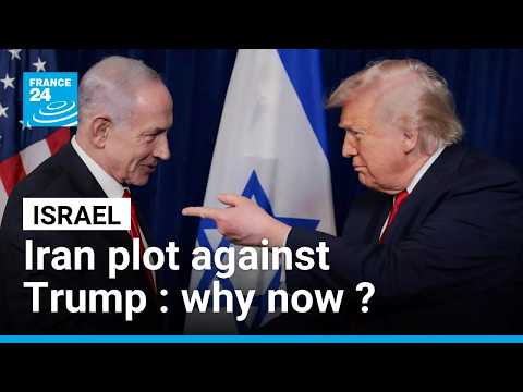 Israel warns US of alleged Iran plot to assassinate Trump • FRANCE 24 English