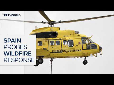 Questions grow over Spain wildfire response