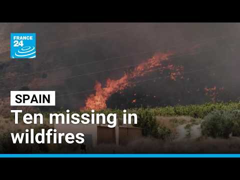 Ten people missing amid Spanish wildfires • FRANCE 24 English