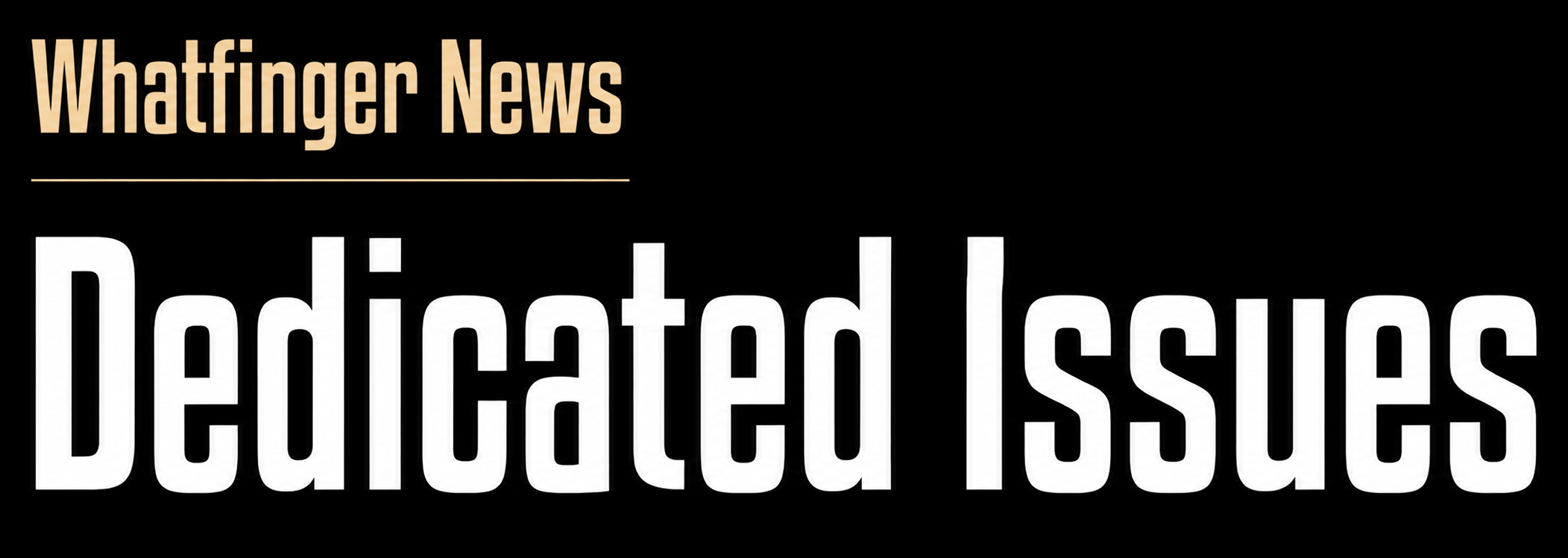 Dedicated Issues of Whatfinger News