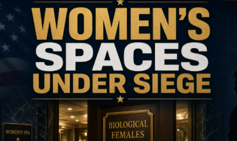 Women’s Spaces Under Siege: From Nude Spas to Prisons, Trans Activists and Democrats Keep Forcing Biological Males Into Female-Only Facilities