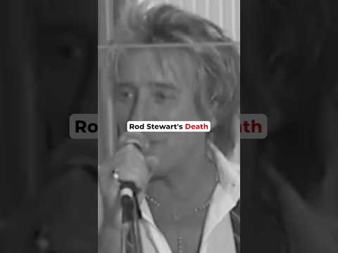 Rod Stewart’s Approaching Death