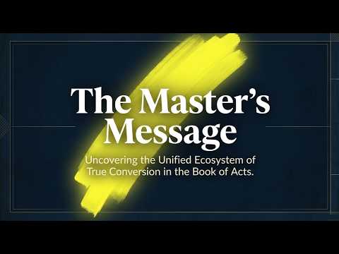 THE MASTER’S MESSAGE–Spiritual Transformation Through the Book of Acts
