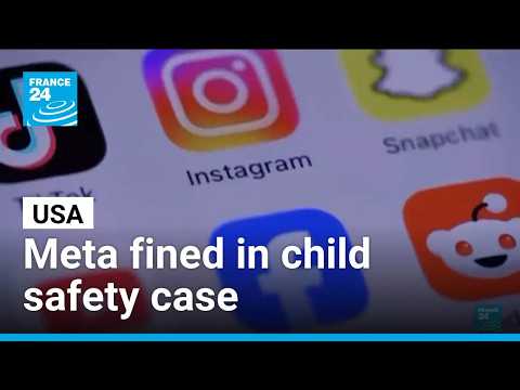 Meta fined in child safety case • FRANCE 24 English