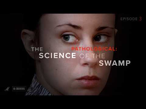 Pathological: The Casey Anthony Story — The Science of the Swamp — Ep. 3 | MK Confidential