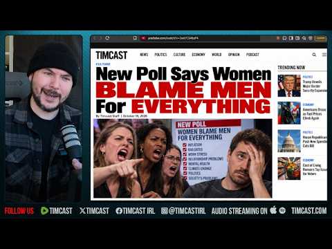 NEW Study Says Women Blame Men FOR ALL Their Problems | Tim Pool